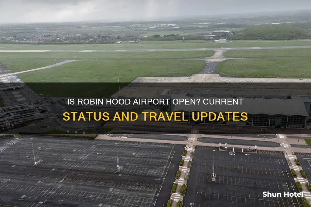 is robin hood airport open