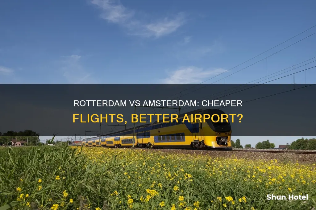 is rotterdam airport cheaper than amsterdam
