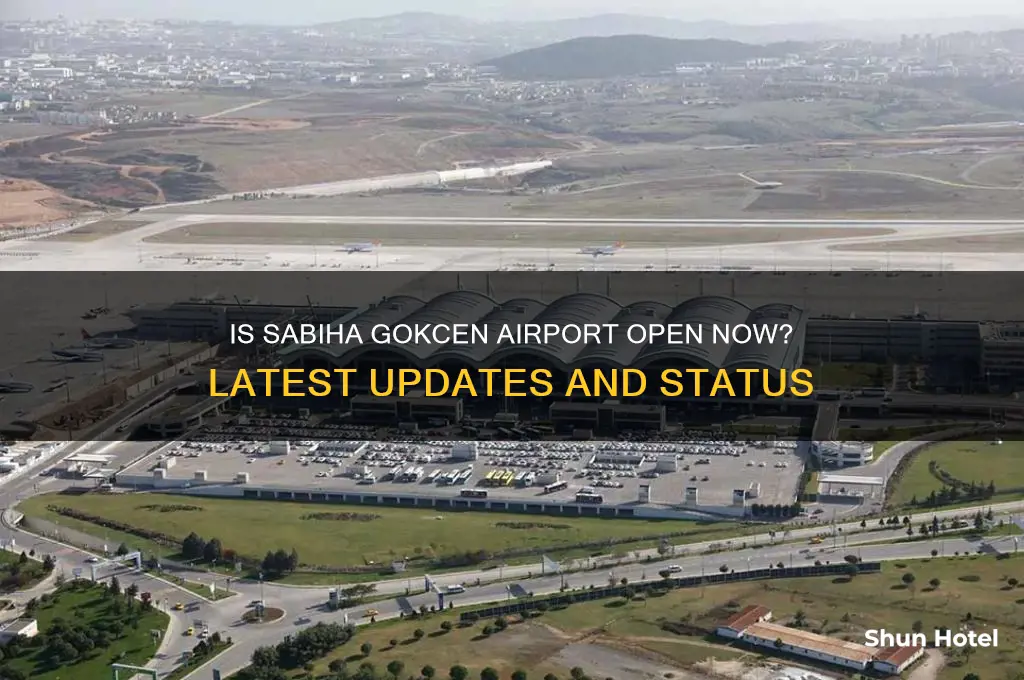 is sabiha gokcen airport open now