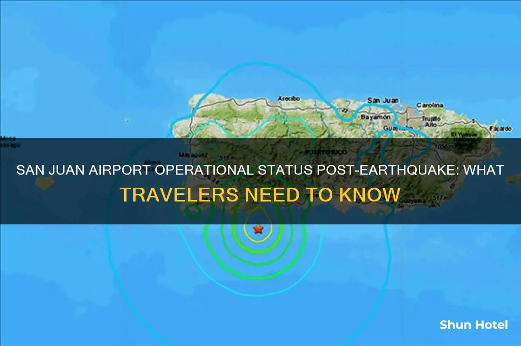 is san juan airport open after earthquake