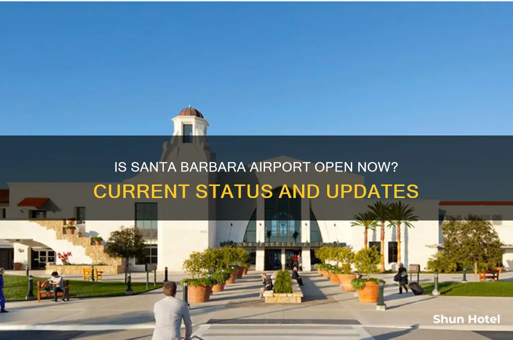 is santa barbara airport open now