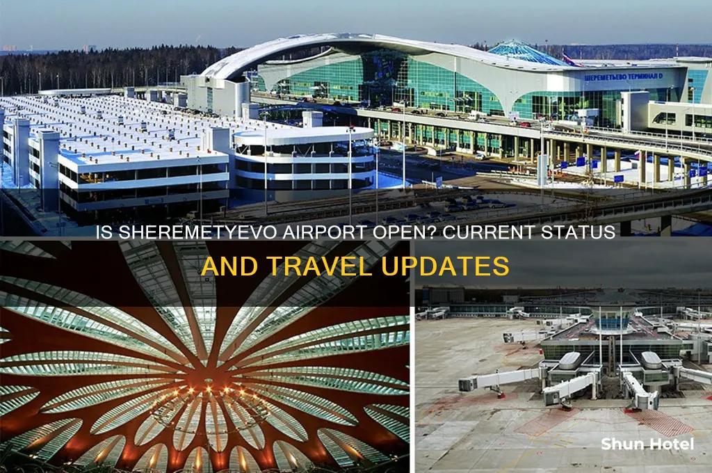 is sheremetyevo airport open