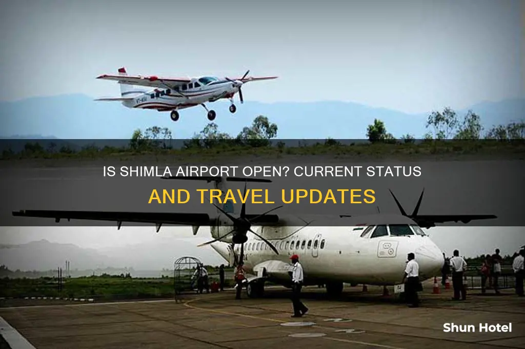is shimla airport open