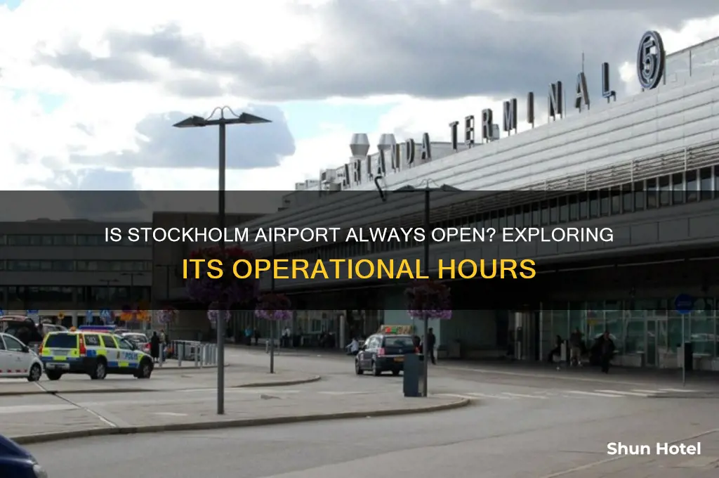 is stockholm airport always open