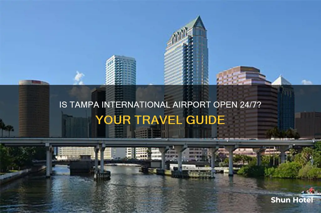is tampa international airport open 24 hours
