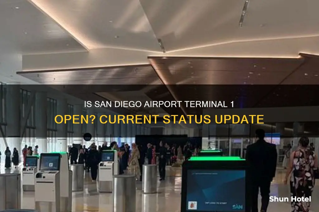 is terminal 1 open at san diego airport