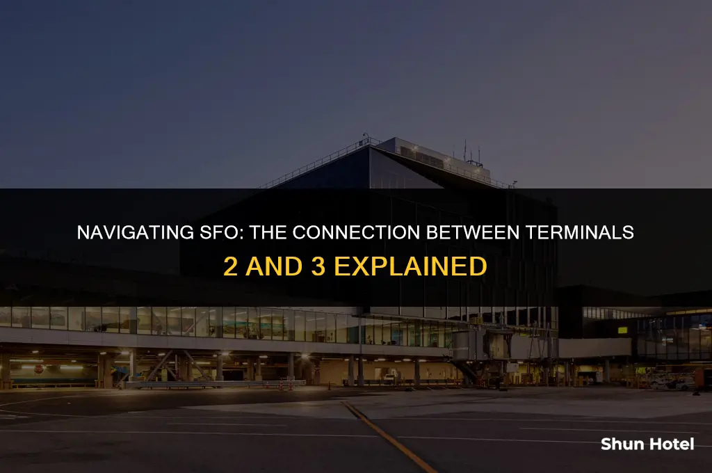 is terminal 2 and 3 connected at sfo airport