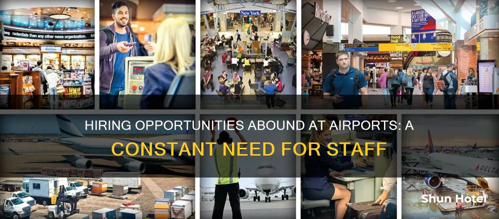 is the airport always hiring people