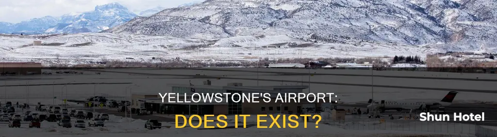 is the airport built on yellowstone