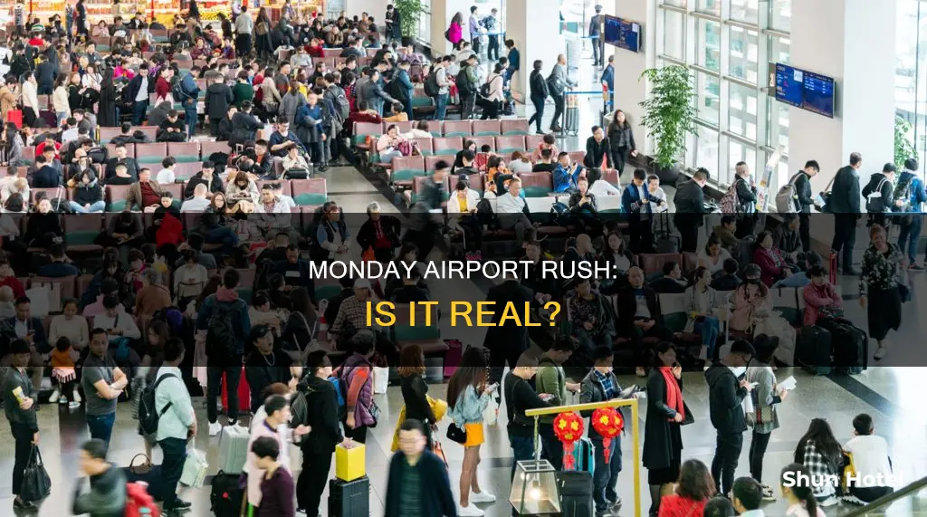 is the airport busy on monday