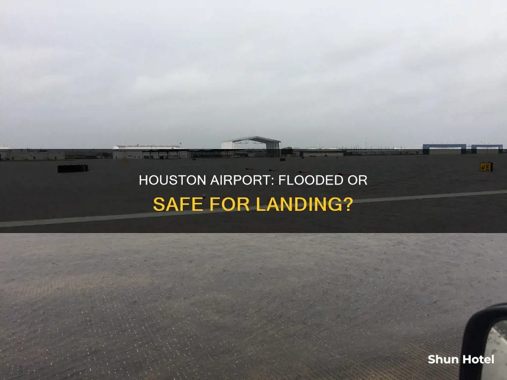 is the airport in houston flooded
