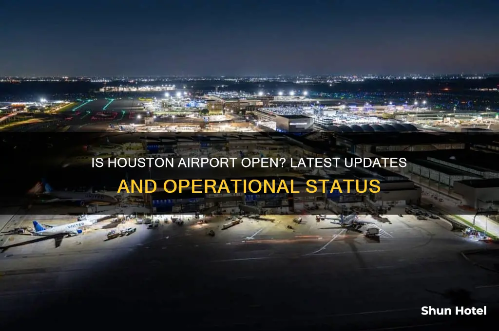 is the airport in houston open
