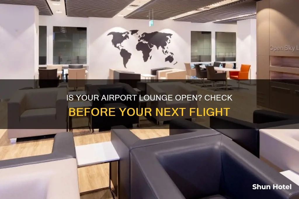 is the airport lounge open