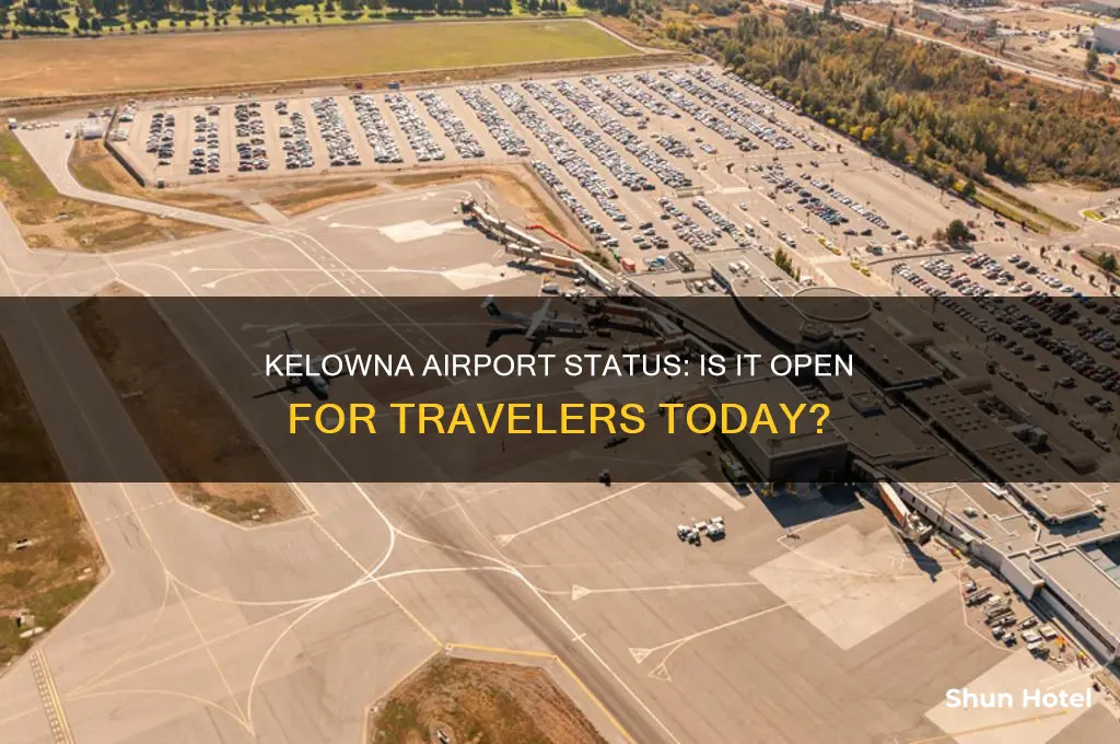 is the airport open in kelowna
