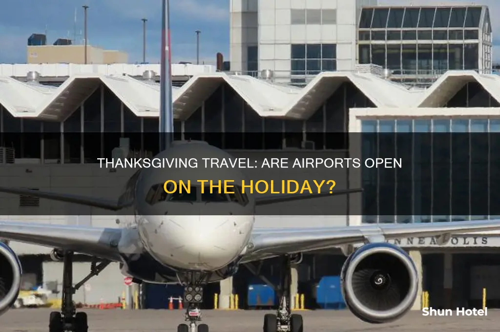 is the airport open on thanksgiving