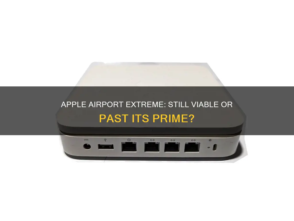 is the apple airport extreme outdated
