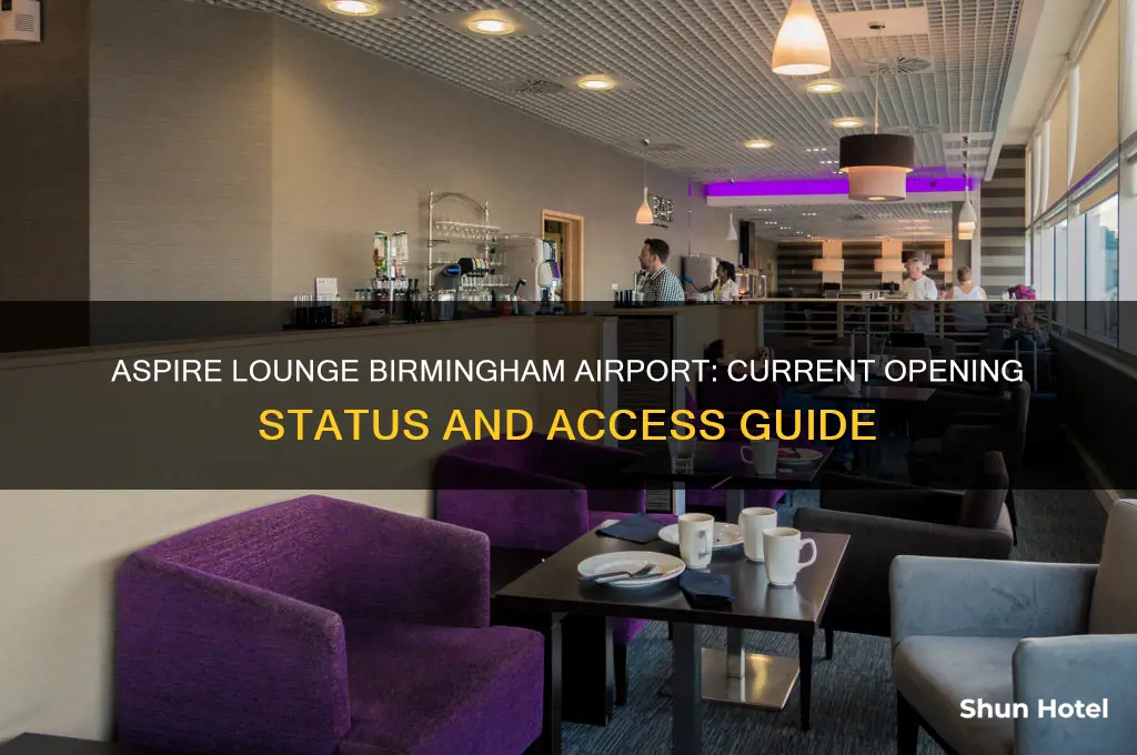 is the aspire lounge open at birmingham airport