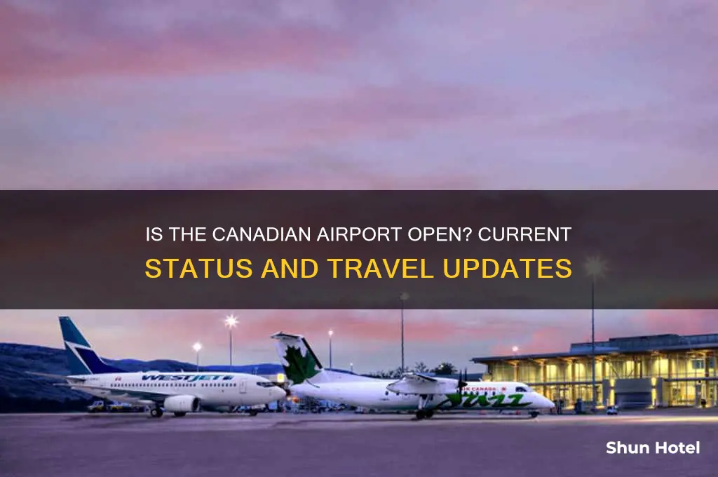 is the canadian airport open