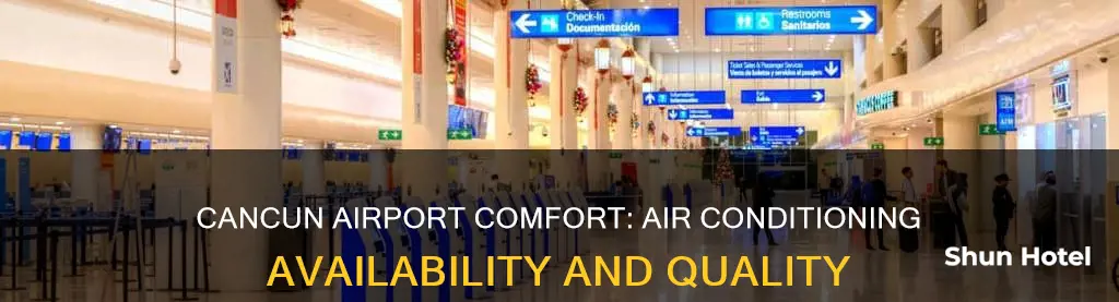 is the cancun airport air conditioned