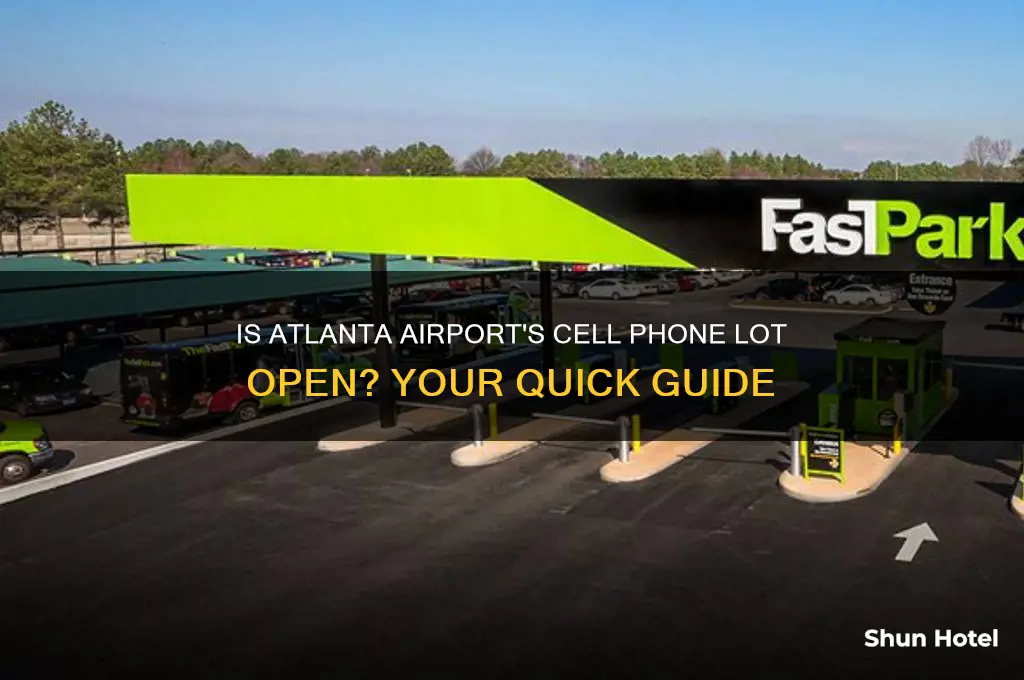 is the cell phone lot open at atlanta airport