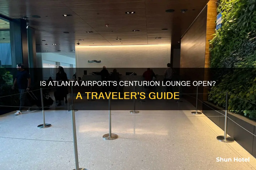 is the centurion lounge open in atlanta airport