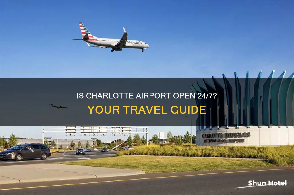 is the charlotte airport open 24 hours
