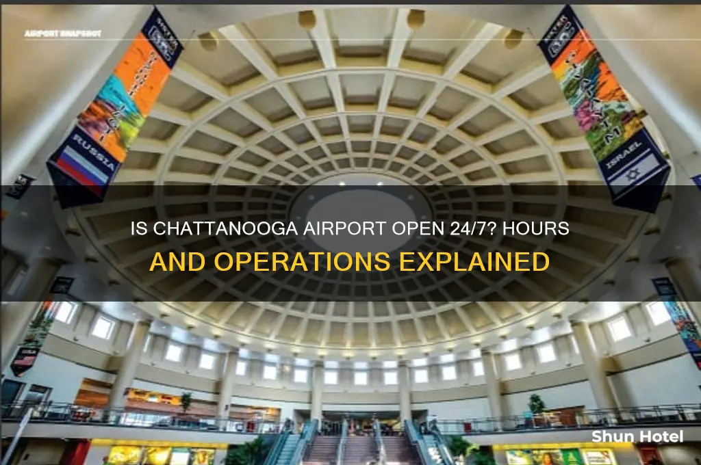 is the chattanooga airport open 24 hours