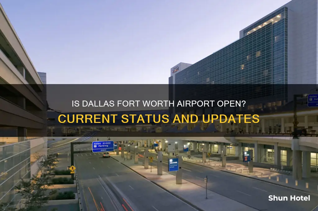 is the dallas fort worth airport open