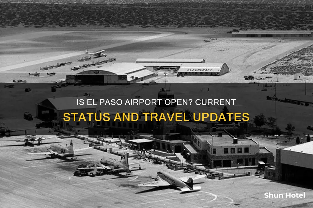 is the el paso airport open