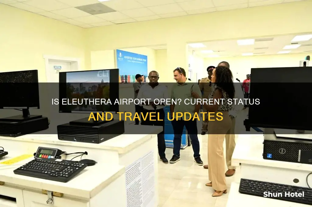is the eleuthera airport open
