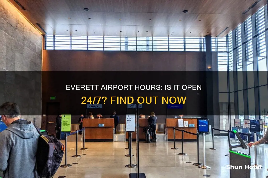 is the everett airport open 24 7