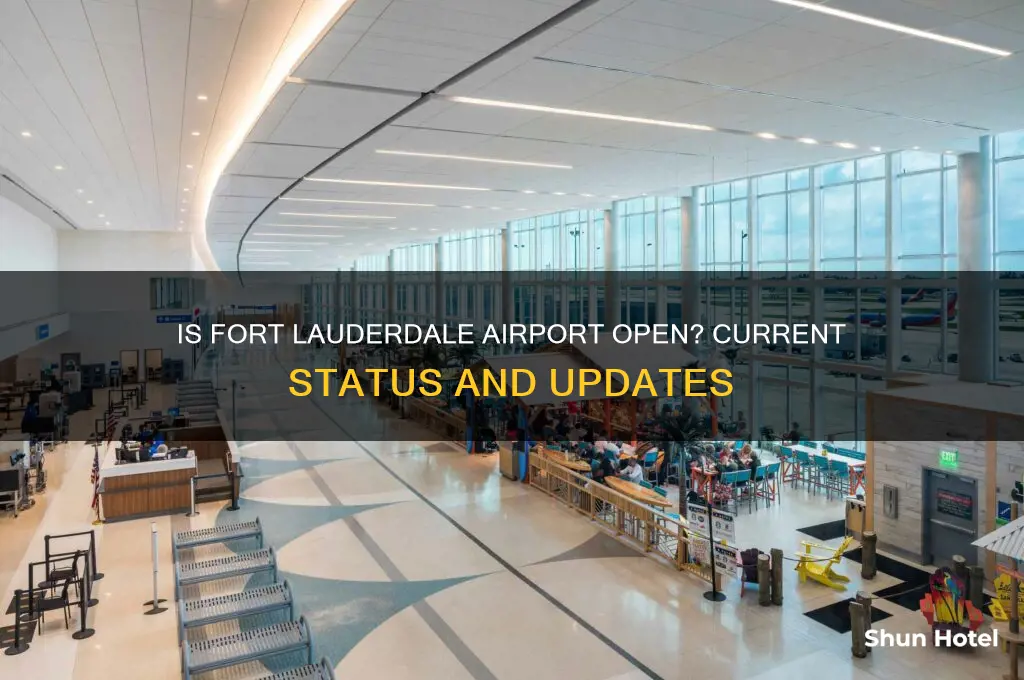 is the fort lauderdale airport open now
