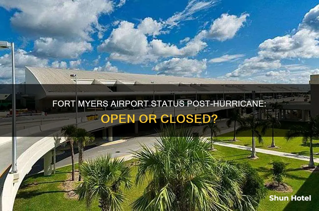 is the fort myers airport open after the hurricane