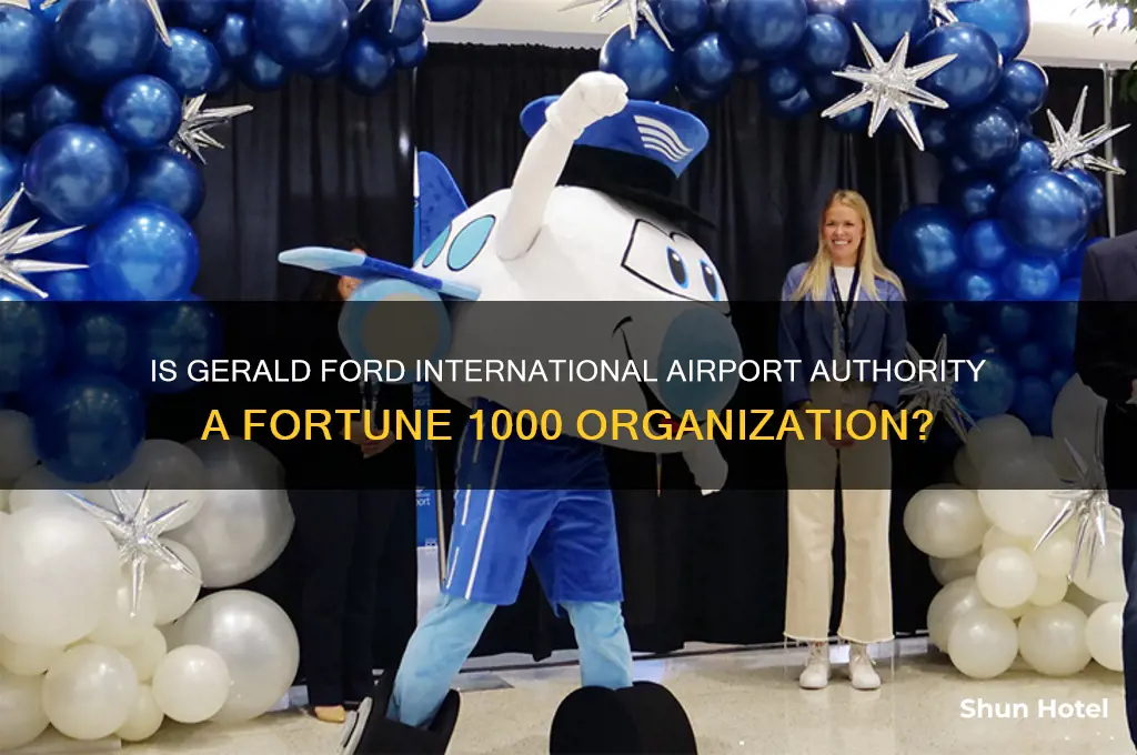 is the gerald ford international airport authority fortune 1000 organization