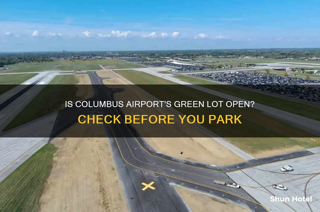 is the green lot open at columbus airport