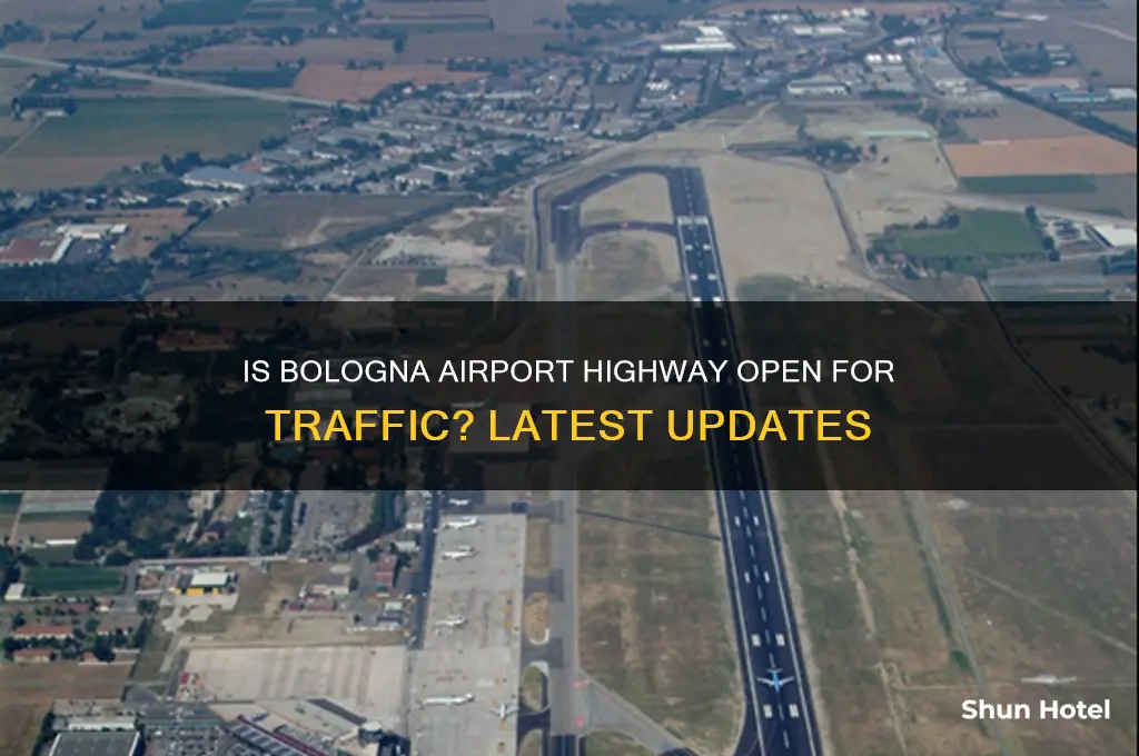 is the highway to the bologna airport open for traffic