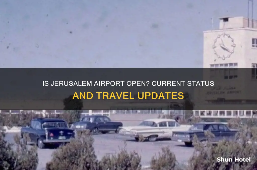 is the jerusalem airport open