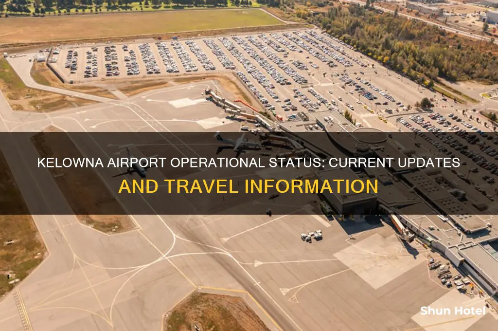 is the kelowna airport open