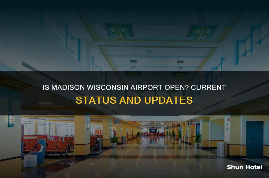 is the madison wisconsin airport open