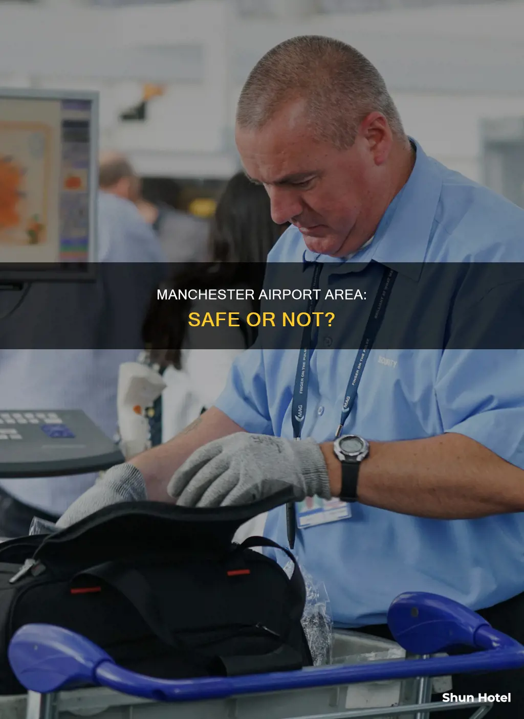 is the manchester airport area safe