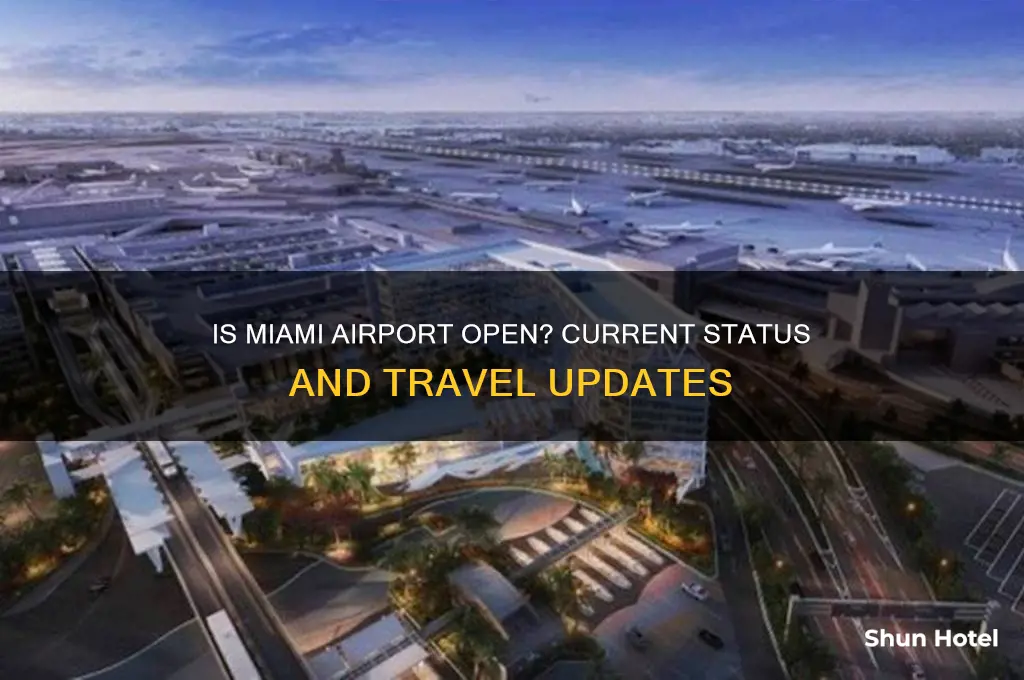 is the miami airport open