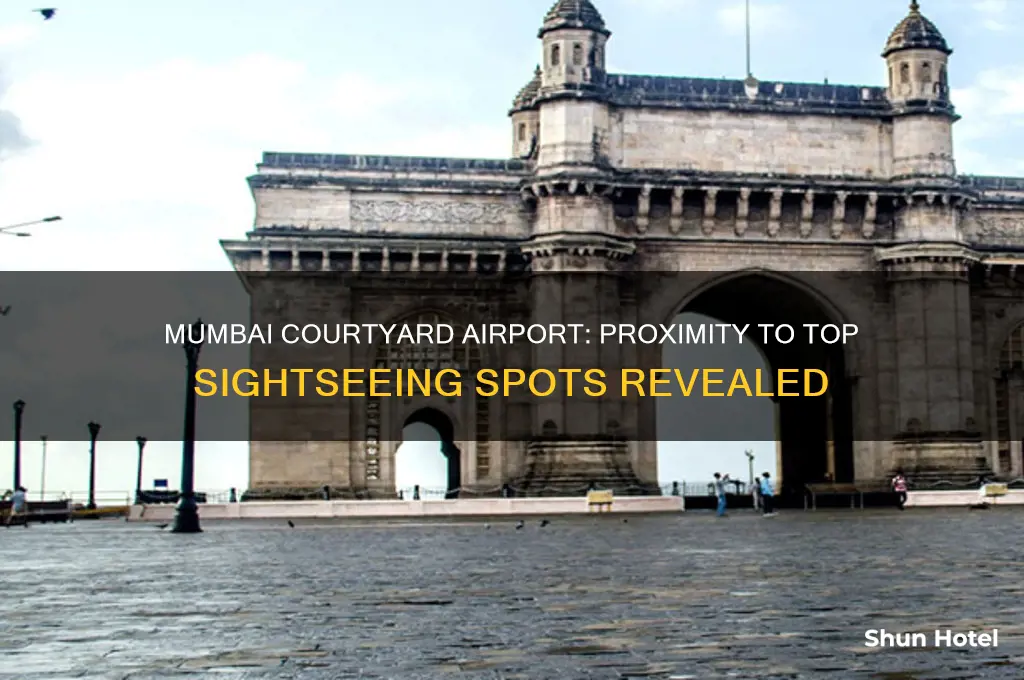 is the mumbai courtyard international airport close to sight seeing