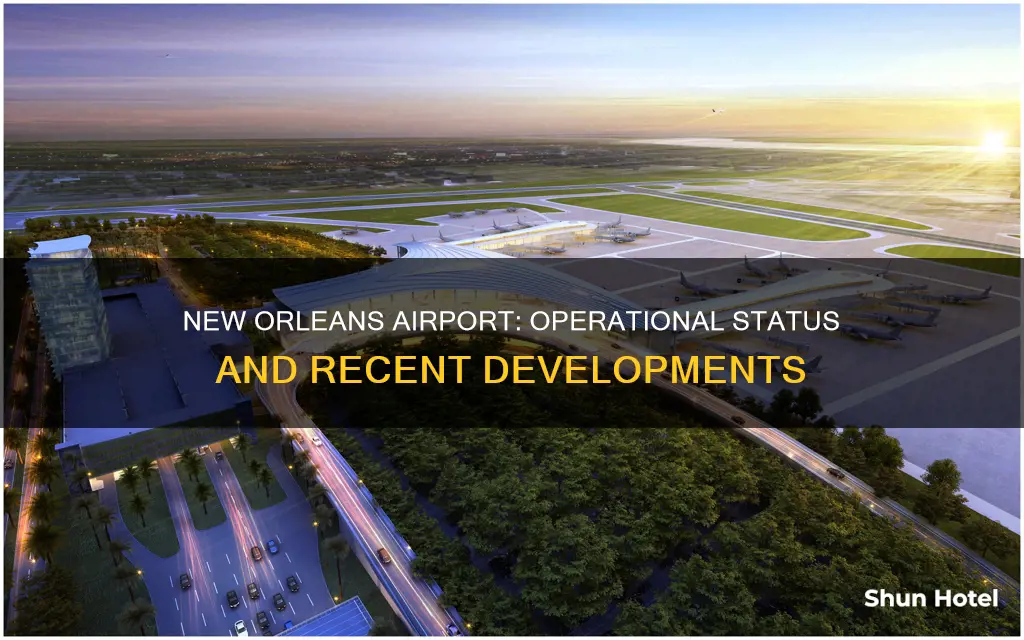 is the new orleans airport operational