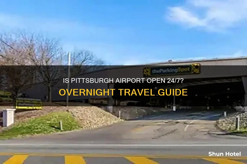 is the pittsburgh airport open all night