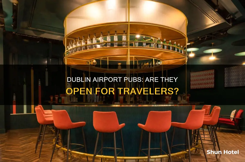 is the pub open in dublin airport