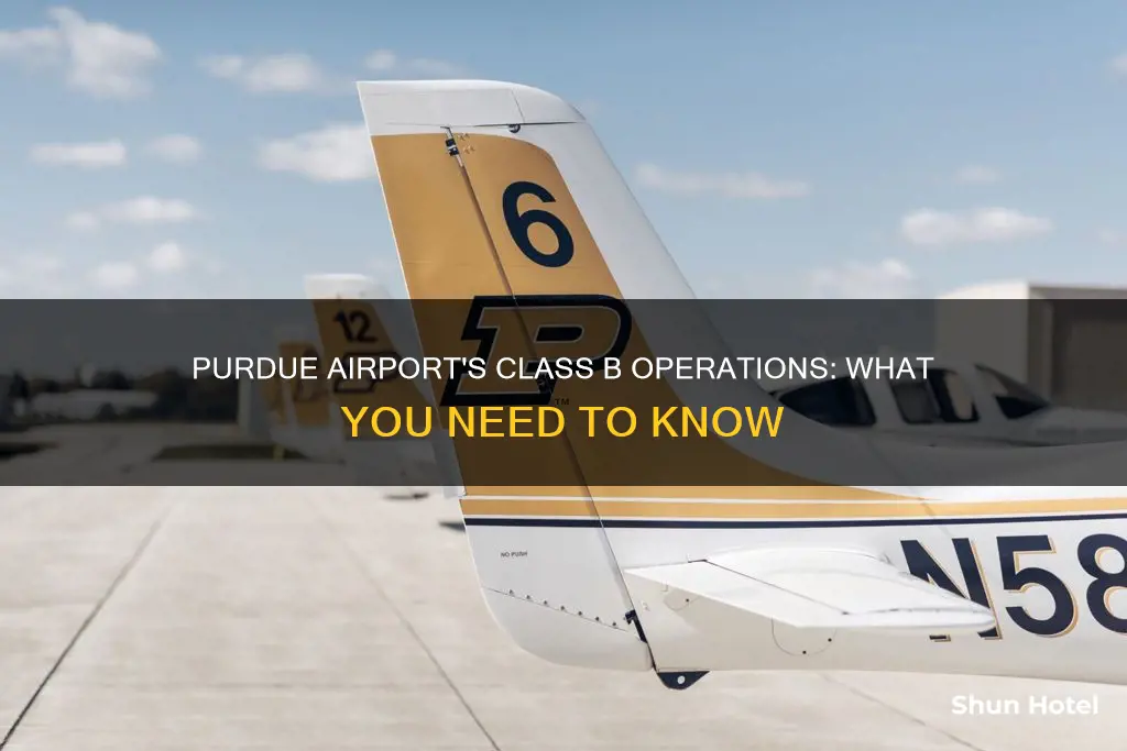 is the purdue airport class b