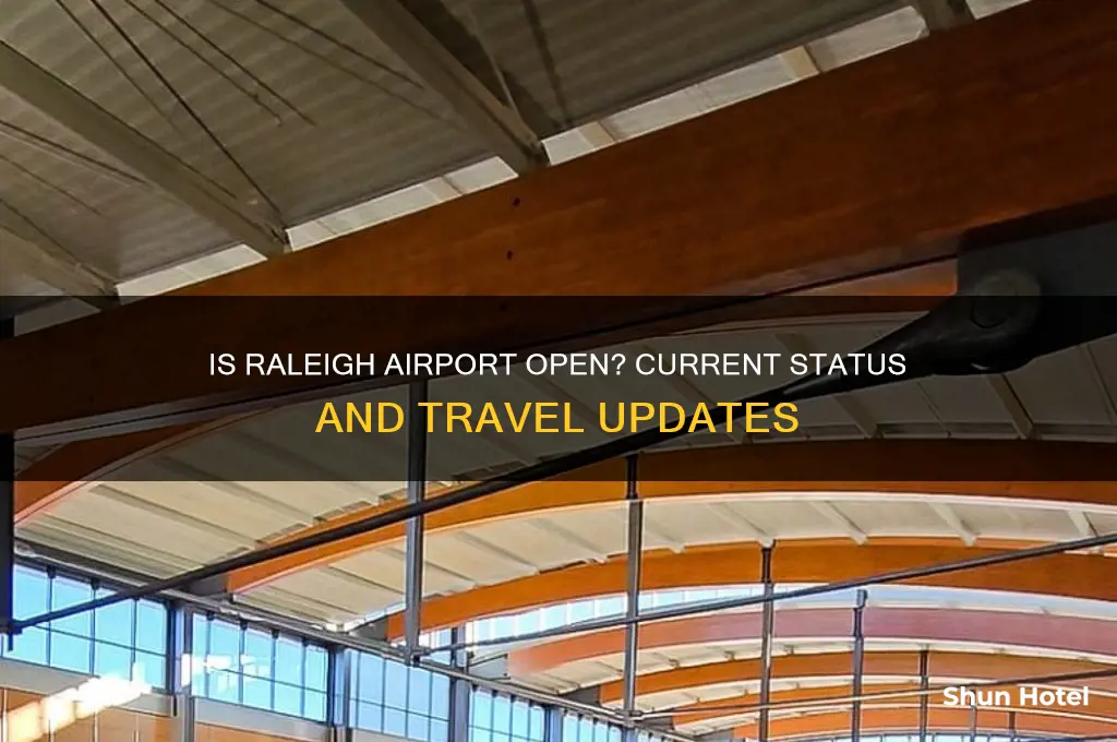is the raleigh airport open