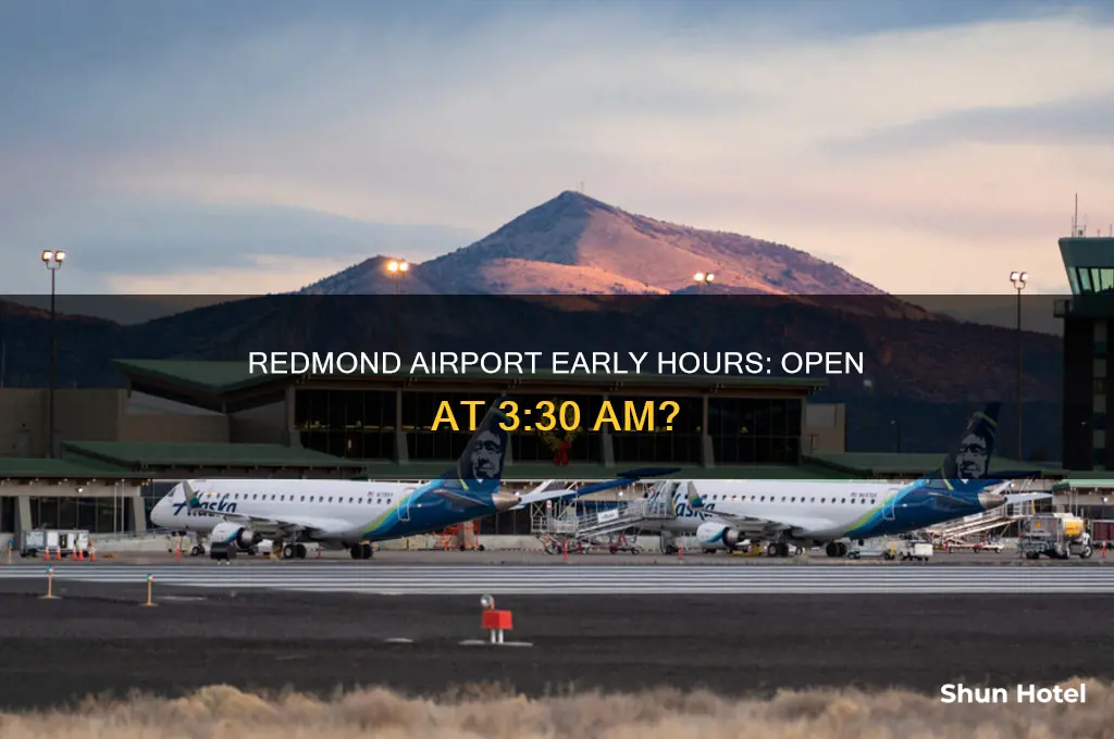 is the redmond airport open at 3 30am