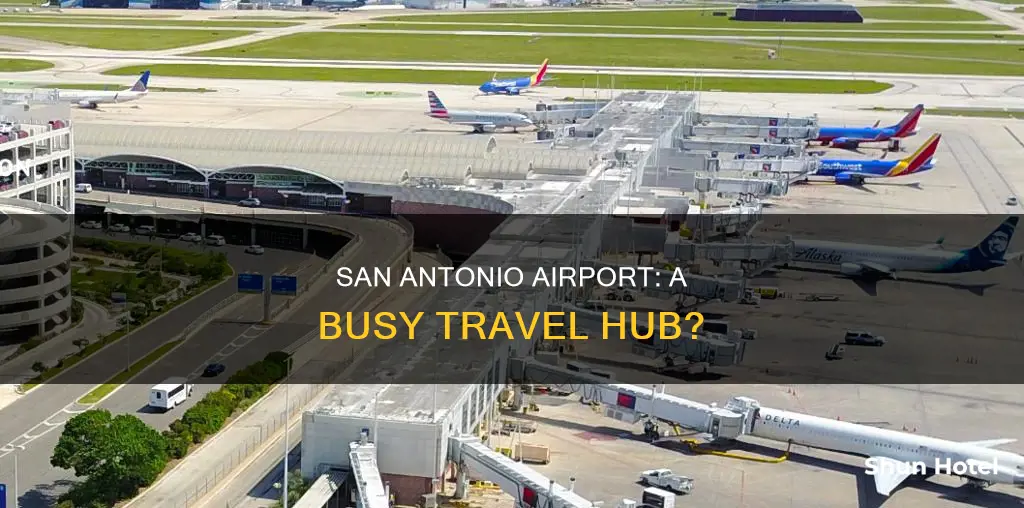 is the san antonio airport busy