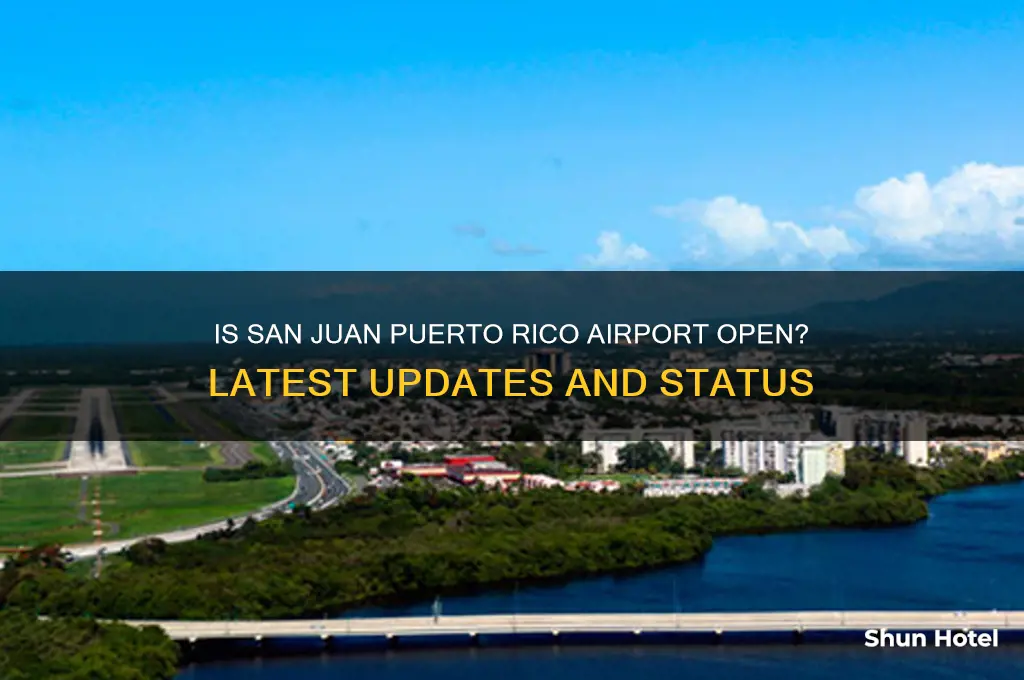 is the san juan puerto rico airport open